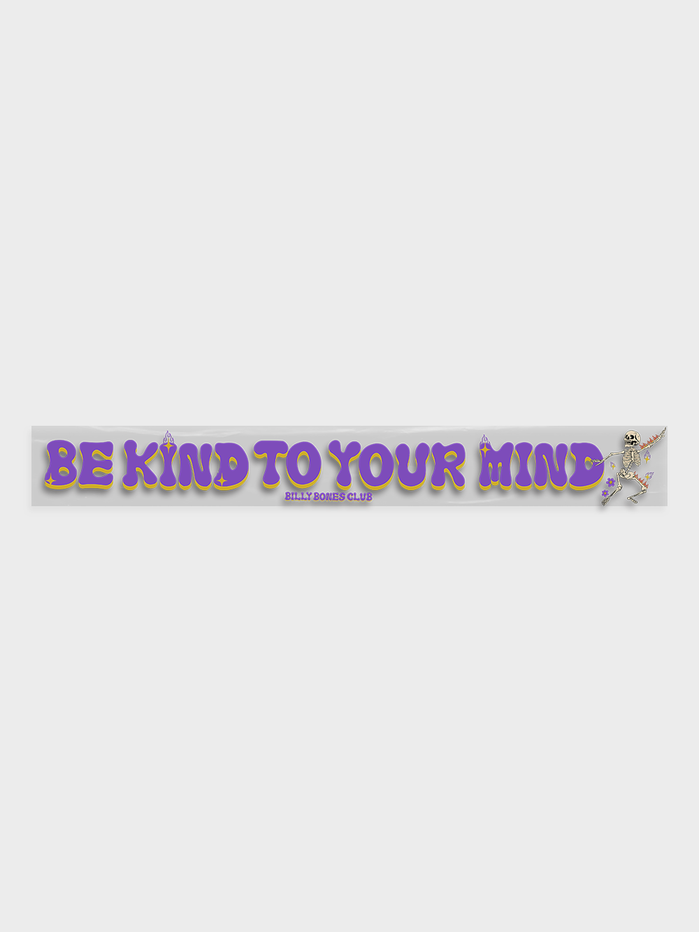 Be Kind To Your Mind Bumper Sticker